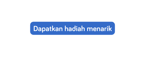 Dapatkan hadiah menarik