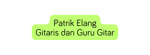 Patrik Elang Gitaris dan Guru Gitar